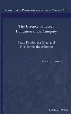 Podstata gréckeho vzdelávania od staroveku: Platón, Fotios Veľký a Nikodém Atonský - The Essence of Greek Education since Antiquity: Plato, Photios the Great and Nicodemos the Athonite