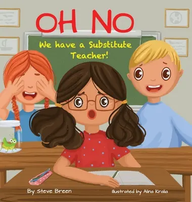 Ale nie! Máme náhradného učiteľa! - Oh No! We have a Substitute Teacher!