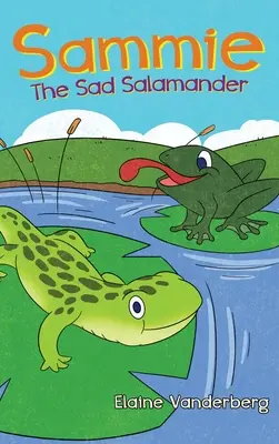 Sammie, smutný salamander - Sammie, The Sad Salamander