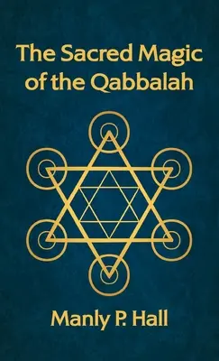 Posvätná mágia Qabbalah - Sacred Magic of the Qabbalah