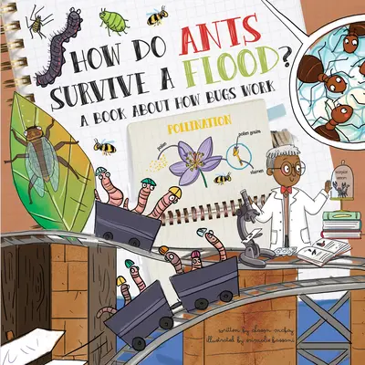 Ako mravce prežijú povodeň? Kniha o chrobákoch - How Do Ants Survive a Flood?: A Book about Bugs