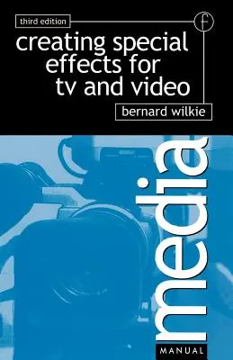 Vytváranie špeciálnych efektov pre televíziu a video - Creating Special Effects for TV Andvideo