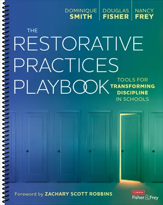 Príručka restoratívnych postupov: Nástroje na zmenu disciplíny v školách - The Restorative Practices Playbook: Tools for Transforming Discipline in Schools