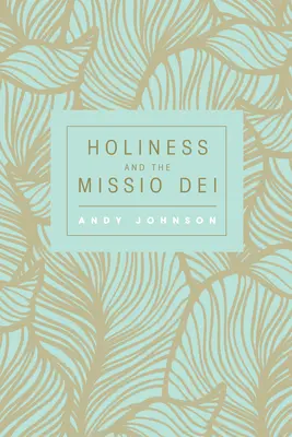 Svätosť a Missio Dei - Holiness and the Missio Dei