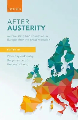 Po úsporných opatreniach: Transformácia sociálneho štátu v Európe po veľkej recesii - After Austerity: Welfare State Transformation in Europe After the Great Recession