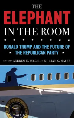 Slon v miestnosti: Donald Trump a budúcnosť Republikánskej strany - The Elephant in the Room: Donald Trump and the Future of the Republican Party