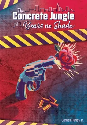 Betónová džungľa nenesie tieň: Uväznená láska a bolesť - The Concrete Jungle Bears No Shade: Incarcerated Love and Pain