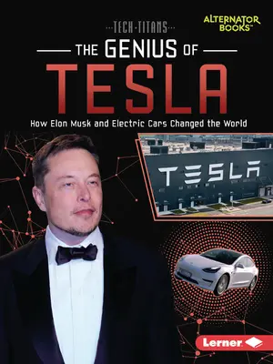 Génius Tesly: Ako Elon Musk a elektrické autá zmenili svet - The Genius of Tesla: How Elon Musk and Electric Cars Changed the World