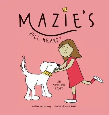 Mazieho plné srdce: Príbeh adopcie - Mazie's Full Heart: An Adoption Story