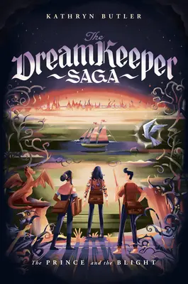 Princ a skaza (Sága o strážcovi snov, kniha 2) - The Prince and the Blight (the Dream Keeper Saga Book 2)
