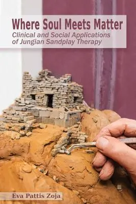 Kde sa duša stretáva s hmotou: Klinické a sociálne aplikácie jungovskej sandplay terapie - Where Soul Meets Matter: Clinical and Social Applications of Jungian Sandplay Therapy