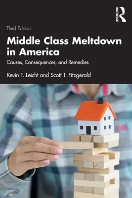 Rozpad strednej triedy v Amerike: Príčiny, dôsledky a prostriedky nápravy - Middle Class Meltdown in America: Causes, Consequences, and Remedies