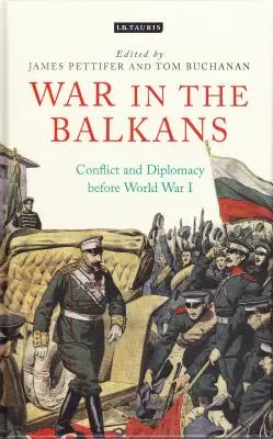 Vojna na Balkáne: Konflikt a diplomacia pred prvou svetovou vojnou - War in the Balkans: Conflict and Diplomacy Before World War I
