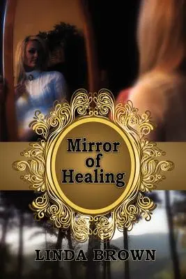 Zrkadlo uzdravenia - Mirror of Healing