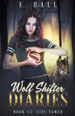 Denníky vlčieho posunovača: Krotké lži - Wolf Shifter Diaries: Lies Tamed