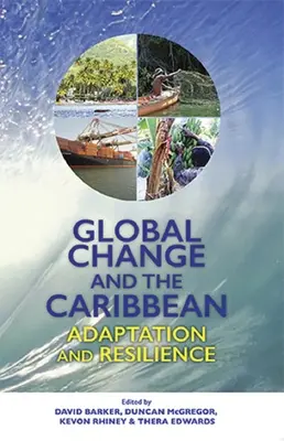 Globálne zmeny a Karibik: adaptácia a odolnosť - Global Change and the Caribbean: Adaptation and Resilience