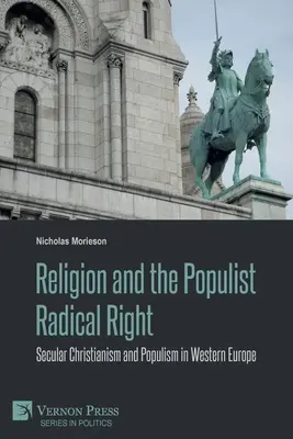 Náboženstvo a populistická radikálna pravica: Sekulárne kresťanstvo a populizmus v západnej Európe - Religion and the Populist Radical Right: Secular Christianism and Populism in Western Europe