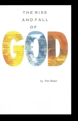 Vzostup a pád boha - The Rise and Fall of GOD