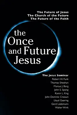 Raz a v budúcnosti Ježiš - The Once and Future Jesus