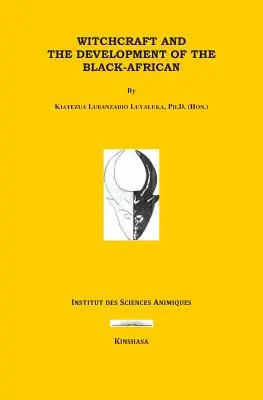 Čarodejníctvo a vývoj černošských Afričanov - Witchcraft and the Development of the Black-Africans
