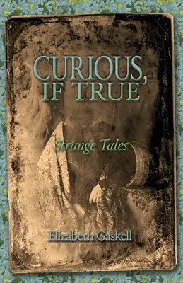 Zvedavé, ak je to pravda: Podivné príbehy - Curious if True: Strange Tales