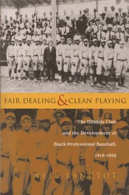 Fair Dealing and Clean Playing: Klub Hilldale a vývoj černošského profesionálneho bejzbalu v rokoch 1910 - 1932 - Fair Dealing and Clean Playing: The Hilldale Club and the Development of Black Professional Baseball, 1910-1932