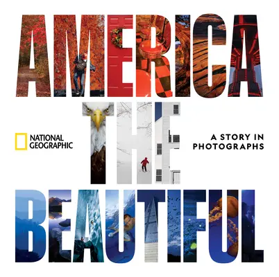 Amerika krásna: Príbeh vo fotografiách - America the Beautiful: A Story in Photographs