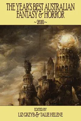 Najlepšie austrálske fantasy a horor roka 2010 - The Year's Best Australian Fantasy & Horror 2010
