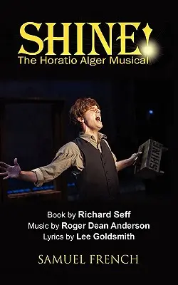 Shine! Muzikál Horatio Alger - Shine!: The Horatio Alger Musical