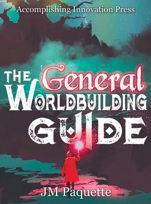 Všeobecná príručka o budovaní sveta - The General Worldbuilding Guide