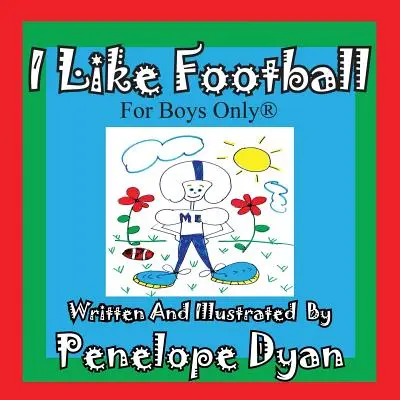 Mám rád futbal - len pre chlapcov - I Like Football--For Boys Only(r)