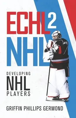 Echl 2 NHL: Vývoj hráčov NHL - Echl 2 NHL: Developing NHL Players