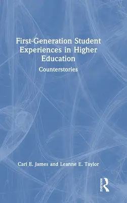 Skúsenosti študentov prvej generácie vo vysokoškolskom vzdelávaní: Counterstories - First-Generation Student Experiences in Higher Education: Counterstories