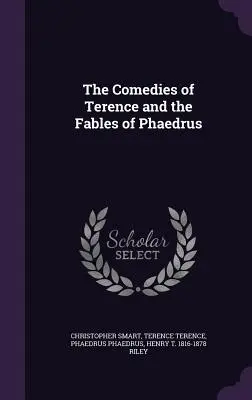 Terencove komédie a Faidrove bájky - The Comedies of Terence and the Fables of Phaedrus