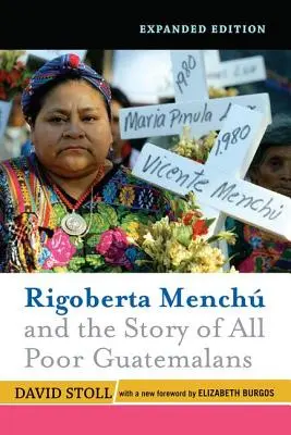 Rigoberta Menchu a príbeh všetkých chudobných Guatemalčanov: Nový predslov Elizabeth Burgosovej - Rigoberta Menchu and the Story of All Poor Guatemalans: New Foreword by Elizabeth Burgos