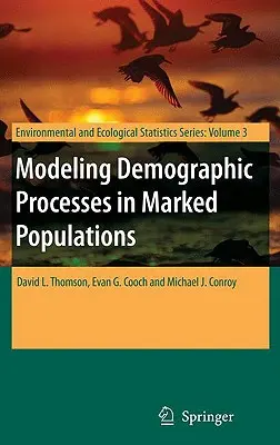 Modelovanie demografických procesov v označených populáciách - Modeling Demographic Processes in Marked Populations