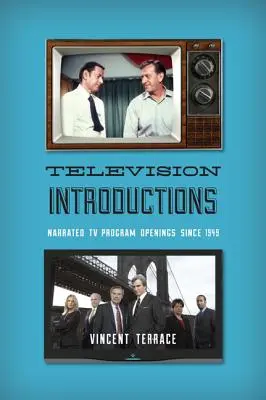 Televízne predstavenia: Úvody televíznych programov s rozprávaním od roku 1949 - Television Introductions: Narrated TV Program Openings since 1949