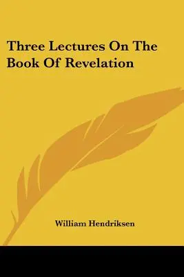 Tri prednášky o knihe Zjavenie - Three Lectures On The Book Of Revelation