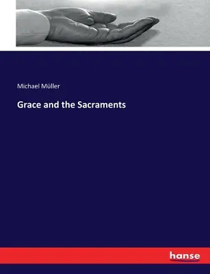 Milosť a sviatosti - Grace and the Sacraments