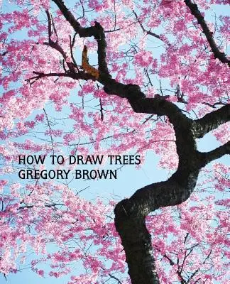 Ako kresliť stromy (faksimile reprint) - How to Draw Trees (Facsimile Reprint)