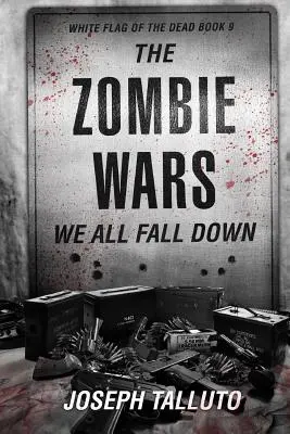 Zombie vojny: Všetci padneme - The Zombie Wars: We All Fall Down