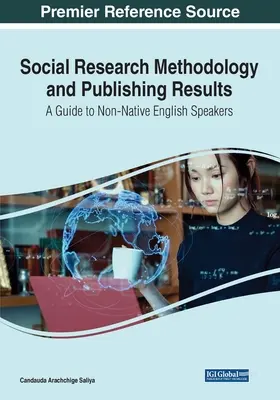 Metodológia sociálneho výskumu a publikovanie výsledkov: Príručka pre osoby, pre ktoré nie je angličtina materinským jazykom - Social Research Methodology and Publishing Results: A Guide to Non-Native English Speakers