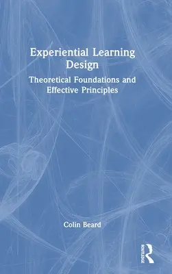 Dizajn zážitkového učenia: Teoretické základy a efektívne princípy - Experiential Learning Design: Theoretical Foundations and Effective Principles