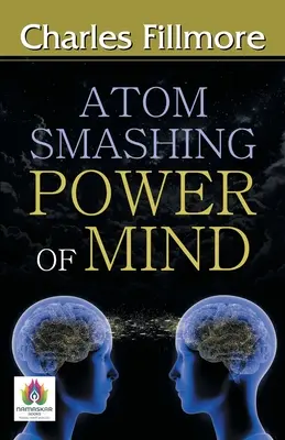 Atómová drvivá sila mysle - Atom-Smashing Power of Mind