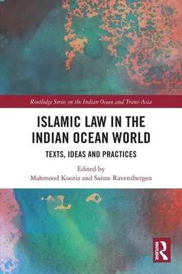 Islamské právo vo svete Indického oceánu: Texty, myšlienky a prax - Islamic Law in the Indian Ocean World: Texts, Ideas and Practices