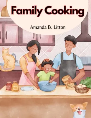 Rodinné varenie: Varenie s rodinou a priateľmi - Family Cooking: Cooking With Family and Friends