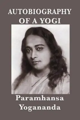 Autobiografia jogína - s obrázkami - Autobiography of a Yogi - With Pictures