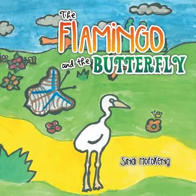 Plameniak a motýľ - The Flamingo and the Butterfly