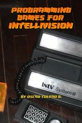 Programovanie hier pre Intellivision - Programming Games for Intellivision