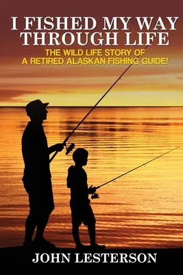 Rybačil som na ceste životom - I Fished My Way Through Life